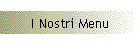 I Nostri Menu
